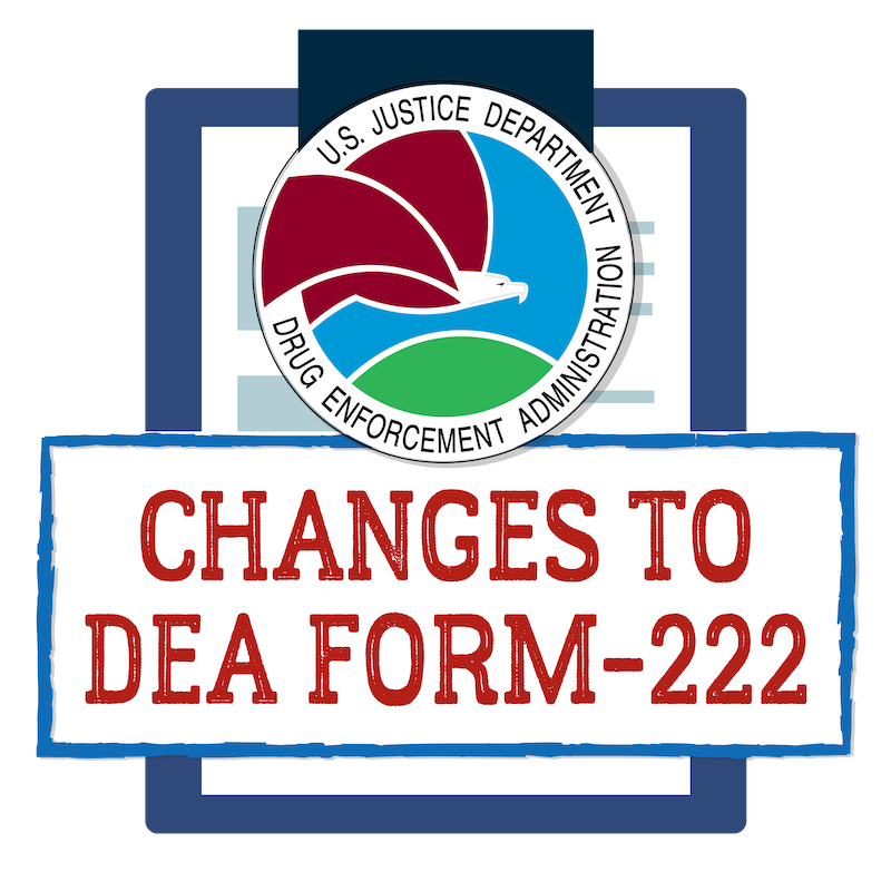 DEA Logo over text banner reading changes to DEA Form-222
