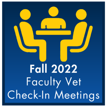 Icon of people sitting around meeting table with Fall 2022 Faculty Vet Check-In Meetings text underneath